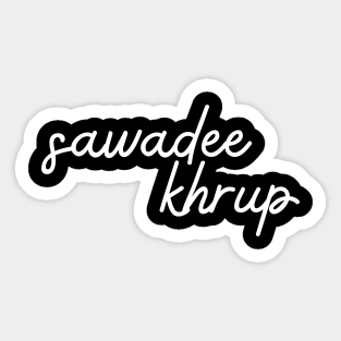 sawadee khrup - white Sticker